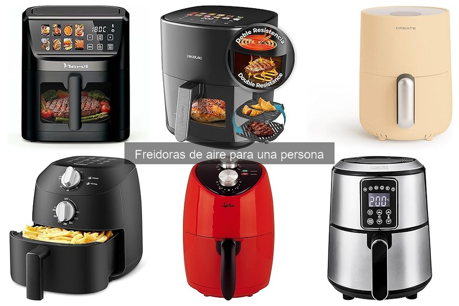 Comparativa: Freidoras de aire vs. tradicionales para una persona