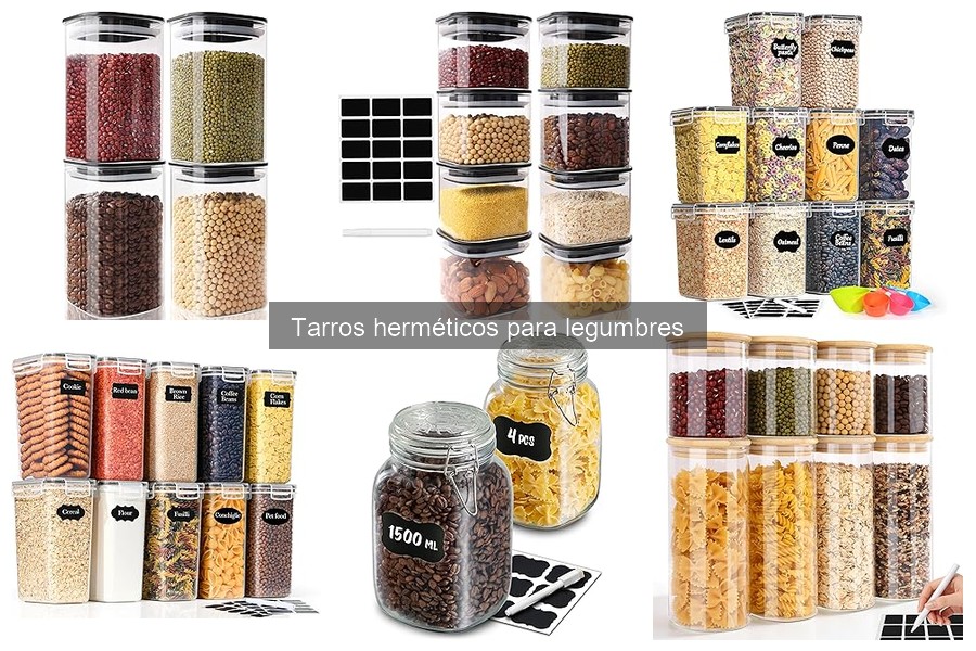 Mantenimiento de tarros herméticos para legumbres: consejos prácticos