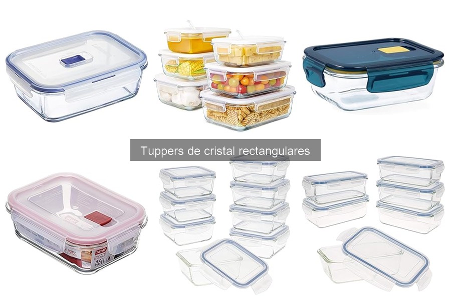 Mejores tuppers de cristal rectangulares para almacenar comida