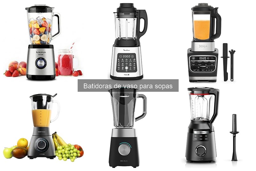 Tipos de Batidoras de Vaso para Sopas: Guía Completa