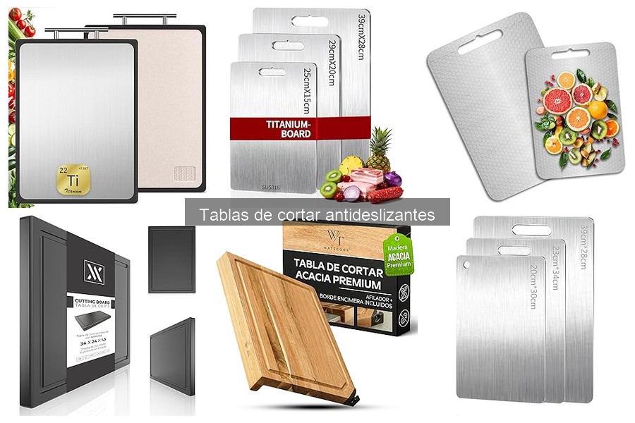 Todo sobre las tablas de cortar antideslizantes